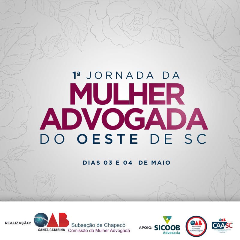 Post da 1ª Jornada da Mulher Advogada do Oeste de SC, OAB Chapecó